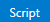 Script tab